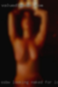 SSBW looking naked for LOCAL MEN fwb.